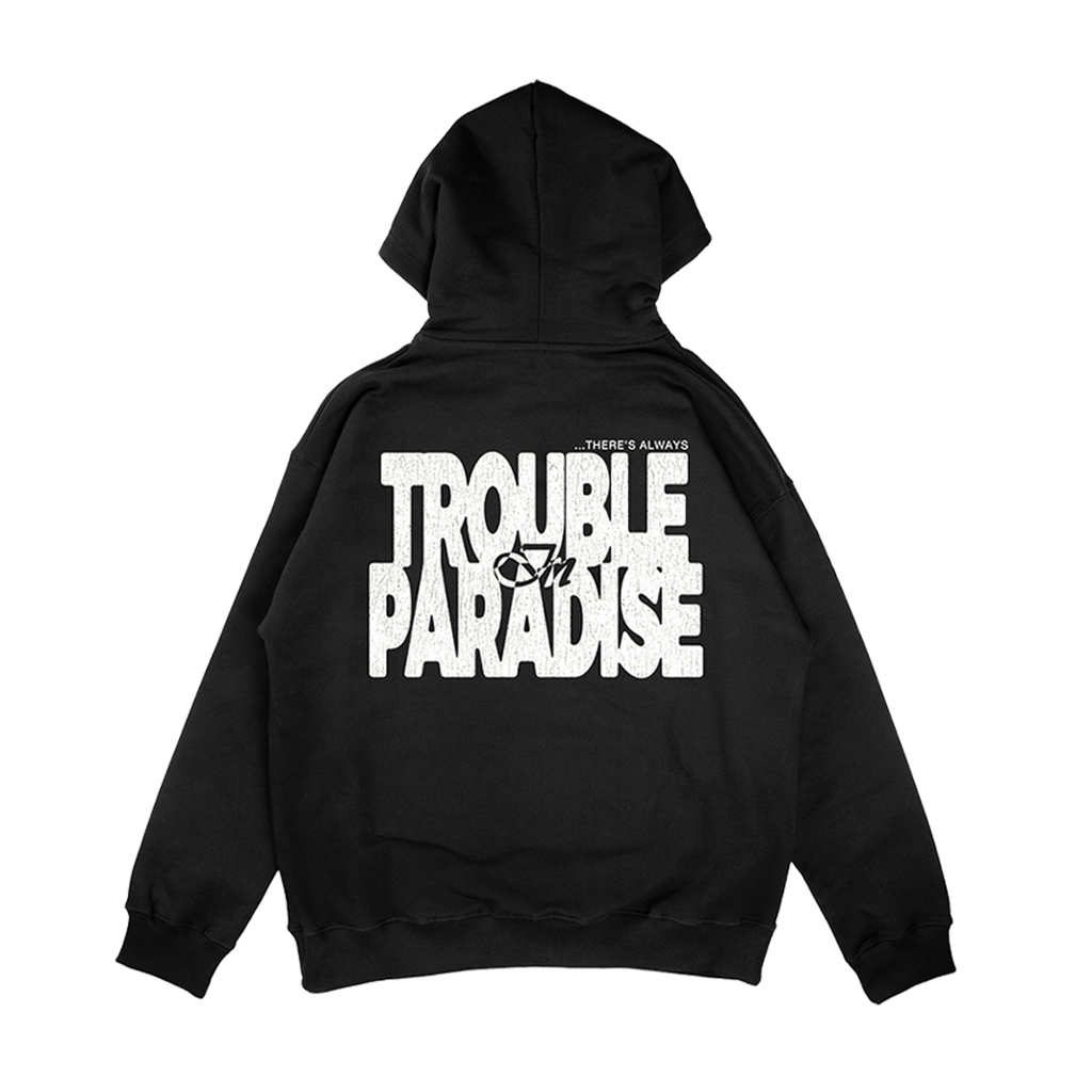 TROUBLE IN PARADISE HOODIE